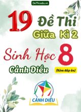 Tuyển tập 19 Đề thi giữa Kì 2 môn Sinh Học 8 sách Cánh Diều (Kèm đáp án)